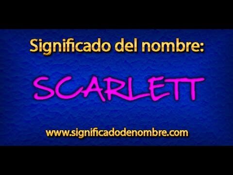 El significado de Scarlett: Descifra el misterio detrás de este nombre
